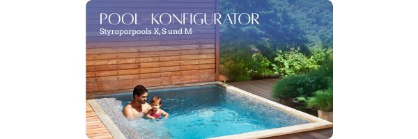 Konfigurator - XS, S und M Pools