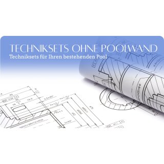 Techniksets ohne Poolwand